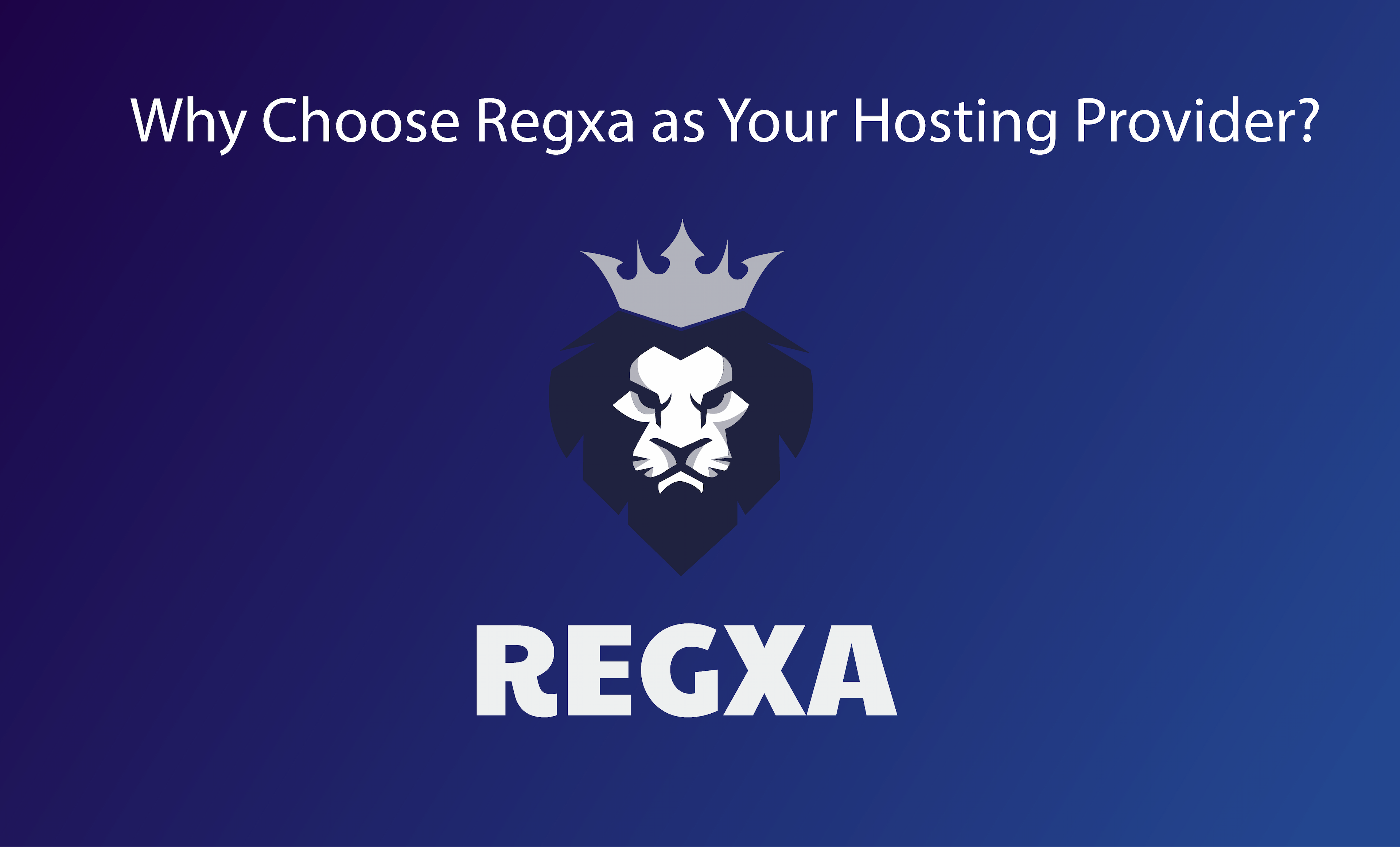 Why Choose Regxa as Your Hosting Provider?